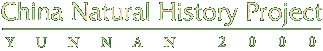 China Natural History Project - Yunnan 2000